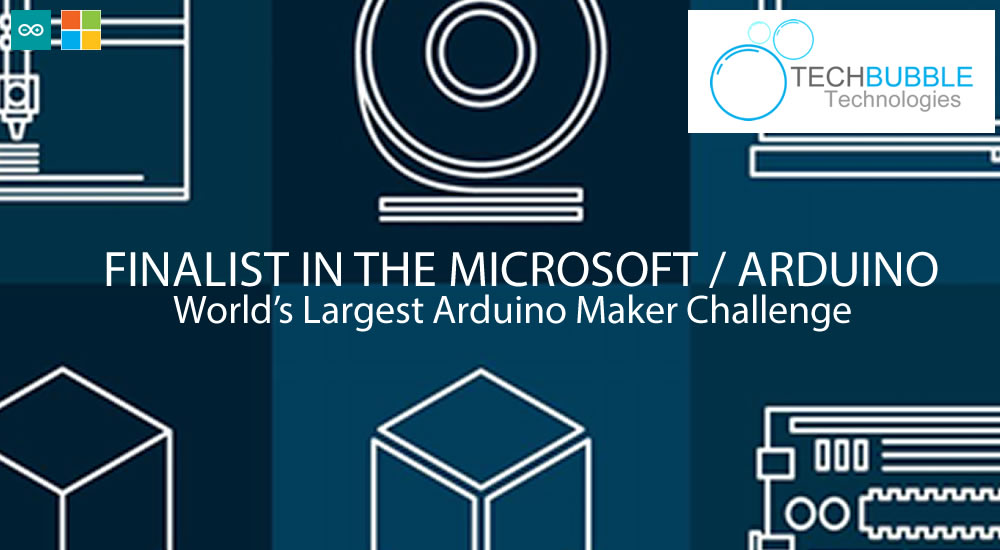 TechBubble Technologies finalists in the Hackster / Microsoft / Arduino World Maker Challenge