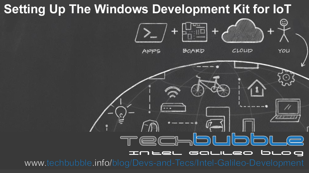 Setting Up The Microsoft Windows Development Kit For IoT